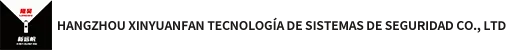 Hangzhou Xinyuanfan Sistema de seguridad Technology Co., Ltd.